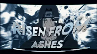 (Risen From Ashes) Naruto Mix ✨ Amv/Edit