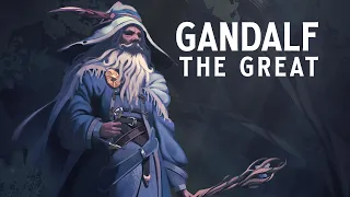 The Greatness of Gandalf | Lord of the Rings Wizards