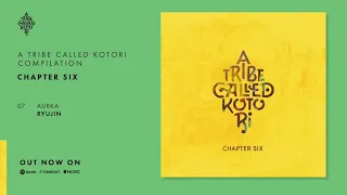 Aurka - Ryujin [A Tribe Called Kotori]