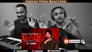 Indian Twin Reaction | SIDHU MOOSEWALA | First Look : Bad | Dev Ocean | Karandope