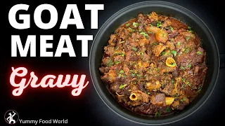 Goat Meat Gravy - Spicy Goat Meat - Yummy Food World Recipe - खसीको मासु
