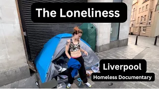 Liverpool Homeless Documentary: The Loneliness (AUDIO ISSUE PLEASE WATCH MY LATEST UPDATED VERSION)