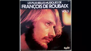 Les plus belles musiques de FRANCOIS DE ROUBAIX Volume 3 Face A