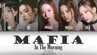 ITZY - 마.피.아. In The Morning [Cover by DAZZLES]