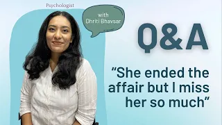"I miss my affair partner" | Q&A