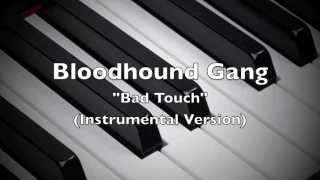 Bloodhound Gang - Bad Touch (Instrumental Version)