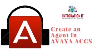 How to Create an Agent in Avaya ACCS