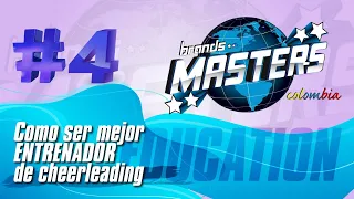 Como llegar a Ser un mejor Entrenador de Porrismo (Cheer) - Masters Education 2020 🏁 04