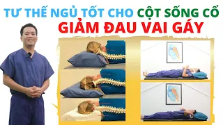 BS Nguyễn Viết Tân hướng dẫn tư thế ngủ tốt cho cột sống cổ - giảm đau vai gáy