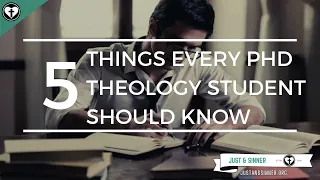 Five Things Every PhD Theology Student Should Know