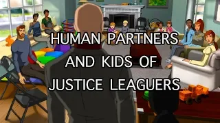 Human Partners & Kids of Justice League Heroes : Superman's / Flash's / Aquaman's etc.