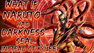 What If Naruto Had Darkness Seal Instead Of Kyubbi || Part - 1