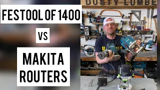 Festool OF 1400 router vs my Makita routers