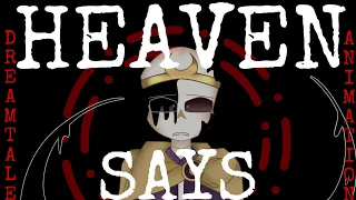 “HEAVEN SAYS” || Animation meme [Dreamtale]