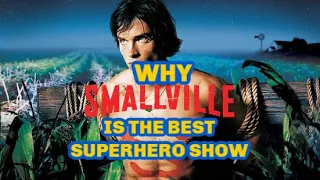 Why Smallville Is The Best Superhero Show