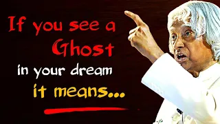 If You See A Ghost In Your Dreams It Means || Dr APJ Abdul Kalam Sir Quotes || Spread Positivity