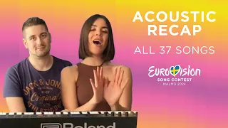 EUROVISION 2024. ACOUSTIC RECAP (ALL 37 SONGS)