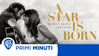 I Primi Minuti | A Star Is Born