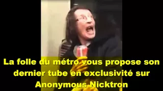 Le fameux hit de la vieille folle du métro !