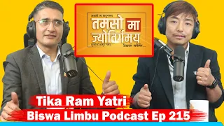 Tikaram Yatri !! Nepali Podcast with Biswa Limbu ep115