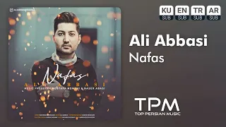 Ali Abbasi - Nafas - آهنگ نفس از علی عباسی