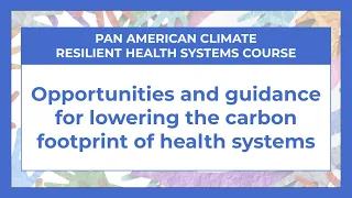 Opportunities and guidance for lowering the carbon footprint of health systems
