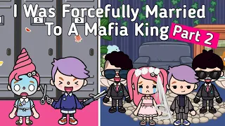 I Was Forcefully Married To A Mafia King Who Was My School Bully 😱😈💍🥀💔 | Toca Life World 🌍 | Sad 💗