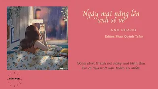 [Lyrics] Ngày mai nắng lên anh sẽ về - Anh Khang