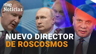 RUSIA: Las RELACIONES ESPACIALES dependerán de YURI BORISOV NUEVO DIRECTOR de ROSCOSMOS | RTVE