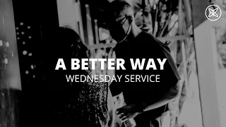 A Better Way - Proverbs 15 | Wednesday Service