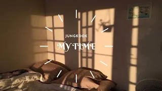 "my time" - jungkook (bts) but you're bored in quarantine and jungkook is cheering you up