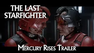 THE LAST STARFIGHTER Mercury Rises Trailer