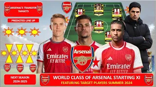 ARSENAL'S WORLD CLASS STARTING XI NEXT SEASON WITH TRANSFER TARGET PLAYERS 2024 ~ TRANSFER NEWS