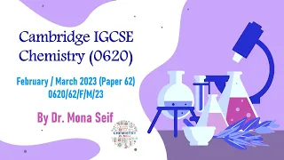 IGCSE CHEMISTRY SOLVED past paper 0620/62/F/M/23 - February / March 2023 Paper 62