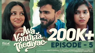 Ava Vanthaa Thediyae- Episode 5| Ft.VJ Annamallai ,Sangeetha |Tick Entertainment | Tamil Web Series