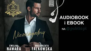 Nieosiągalny. Ewelina Nawara, Małgorzata Falkowska. Audiobook PL