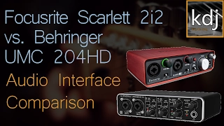 Focusrite Scarlett 2i2 vs. Behringer UMC204HD - Audio Interface Comparison