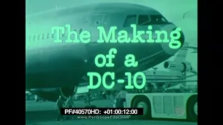The Making of a DC-10 - McDonnell Douglas 40570 HD
