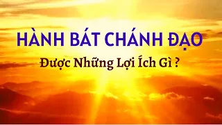 " HÀNH BÁT CHÁNH ĐẠO " Được Những Lợi ích Gì ? Diễn Đọc : Tú Trinh và Khánh Hoàng .#ThuVienPGHH