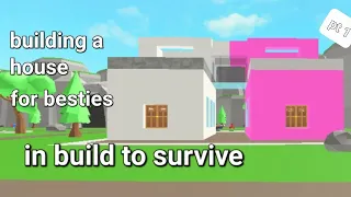 building a house for best friends in build to survive part 1