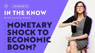 The Journey From Monetary Shock To An Innovation-Led Economic Boom | ITK with Cathie Wood