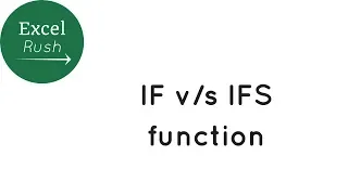 IF versus IFS function in Excel 2016