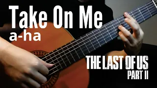 Take On Me from The Last of Us Part II | Classical Guitar | Tablature