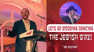 LETS GO WEDDING DANCING, THE JEWISH WAY🤠🔥