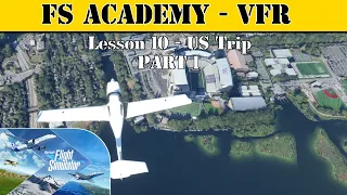 FS Academy VFR | Lesson 10 Part 1 - US Trip | Microsoft Flight Simulator 2020