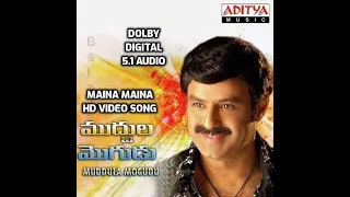 Maina Maina HD Video Song I Muddula Mogudu Movie Songs I DOLBY DIGITAL 5.1 AUDIO IBalakrishna, Meena