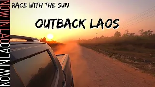 Southern Laos - Race with the Sun in Outback Laos | Now in Lao