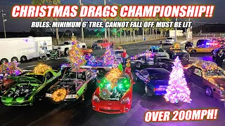 Christmas Tree Drag Race WORLD CHAMPIONSHIP!!! (200+mph Passes With Trees on Racecars!!) *full race*