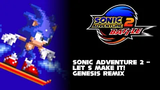 [YM2612] Sonic Adventure 2 - Let’s Make it! (Genesis Remix)