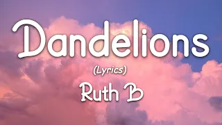 Dandelions  -  Ruth B (lyrics) | TikTok Viral Hits